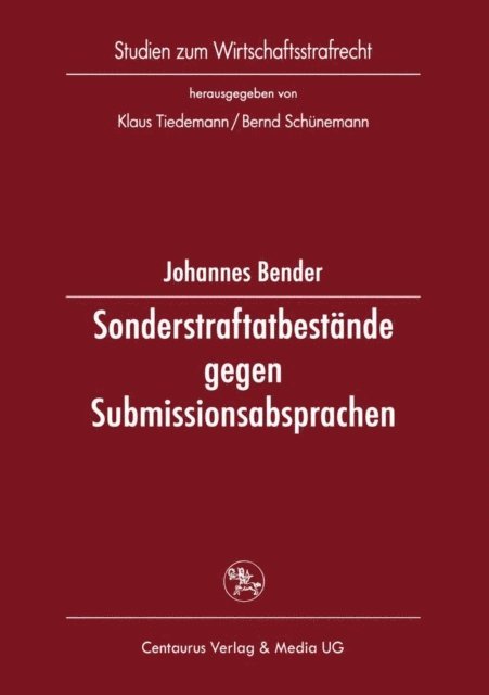 Johannes Bender - Sonderstraftatbestände gegen Submissionsabsprachen, E-bok