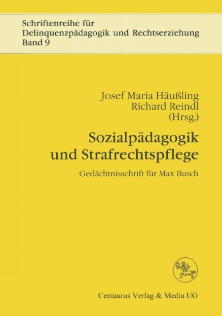 Josef Haussling, Richard Reindl - Sozialpädagogik und Strafrechtspflege, E-bok