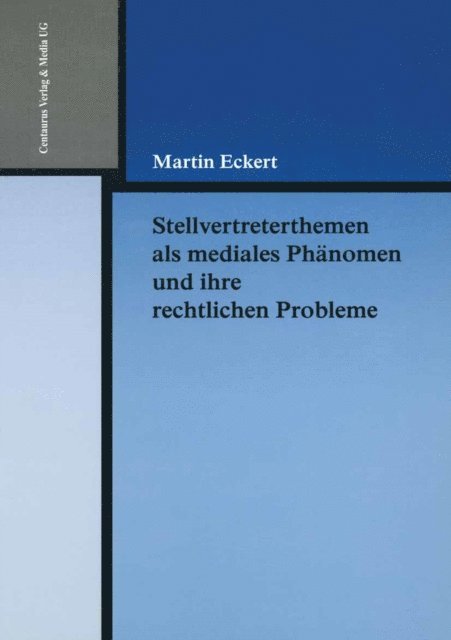 Martin Eckert - Stellvertreterthemen als mediales Phänomen und ihre rechtlichen Probleme, E-bok