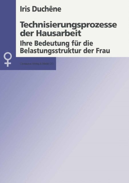 Iris Duchene - Technisierungsprozesse der Hausarbeit, E-bok