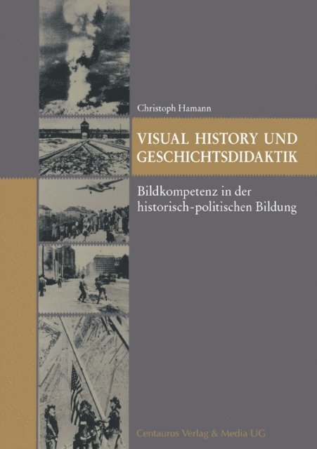 Christoph Hamann - Visual History und Geschichtsdidaktik, E-bok