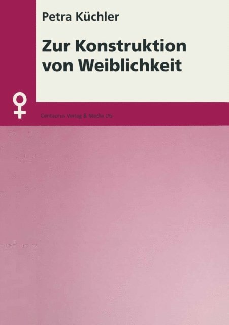 Petra Kuchler - Zur Konstruktion von Weiblichkeit, E-bok