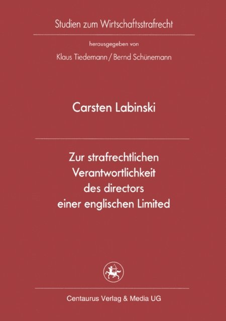 Carsten Labinski - Zur strafrechtlichen Verantwortlichkeit des directors einer englischen Limited, E-bok