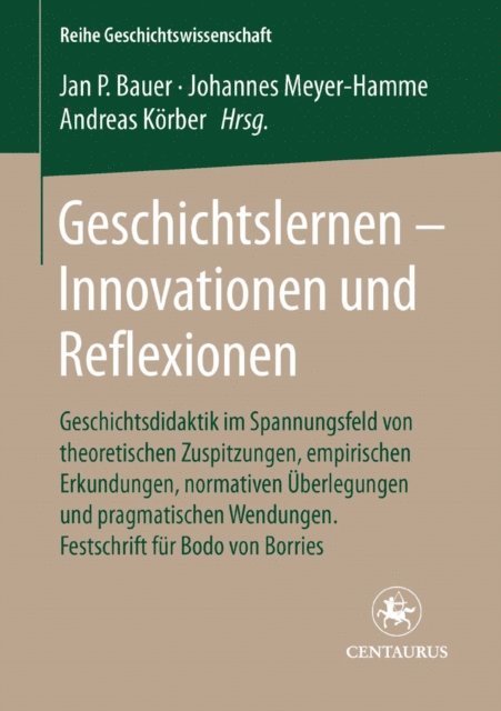 Johannes Meyer-Hamme, Andreas Korber, Jan P Bauer - Geschichtslernen - Innovationen und Reflexionen, E-bok