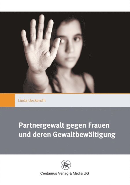 Linda Ueckeroth - Partnergewalt gegen Frauen und deren Gewaltbewältigung, E-bok