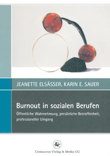 Karin E. Sauer, Jeanette Elsasser - Burnout in sozialen Berufen, E-bok