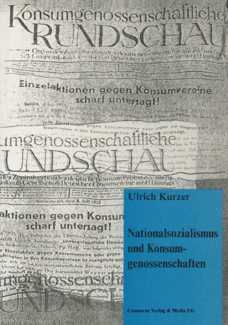 Ulrich Kurzer - Nationalsozialismus und Konsumgenossenschaften, E-bok