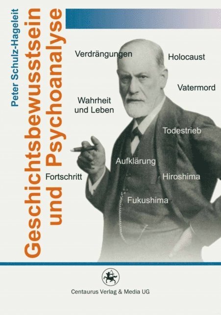 Peter Schulz-Hageleit - Geschichtsbewusstsein und Psychoanalyse, E-bok