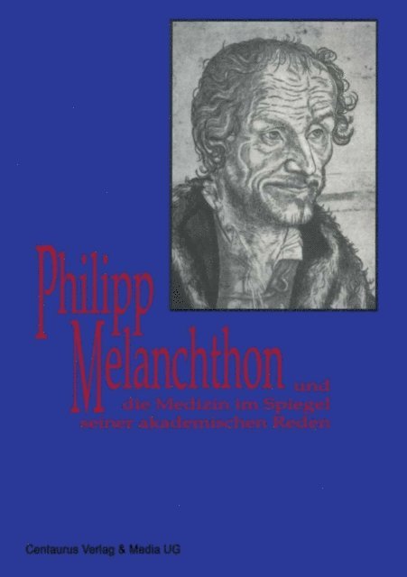 Ralf D. Hofheinz - Melanchthon und die Medizin im Spiegel seiner akademischen Reden, E-bok