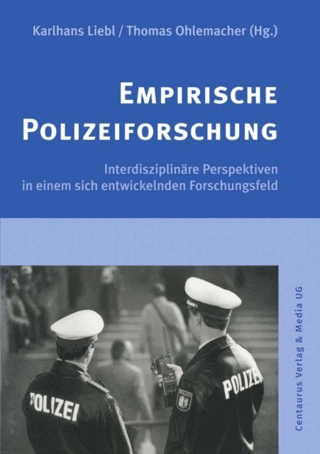 Thomas Ohlemacher, Karlhans Liebl - Empirische Polizeiforschung, E-bok