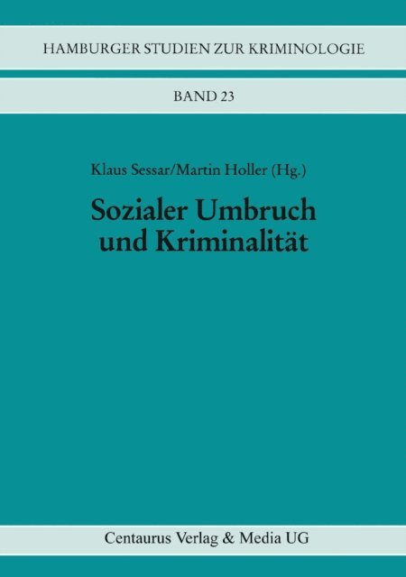 Klaus Sessar, Martin Holler - Sozialer Umbruch und Kriminalität, E-bok