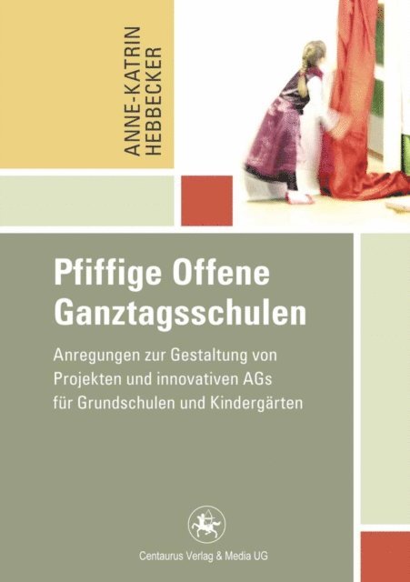 Anne-Katrin Hebbecker - Pfiffige Offene Ganztagsschulen, E-bok