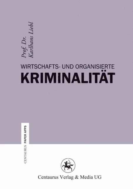 Karlhans Liebl - Wirtschafts- und Organisierte Kriminalität, E-bok