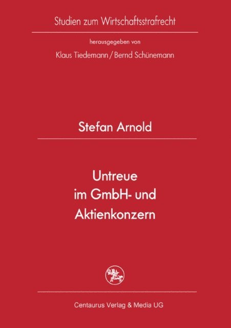 Stefan Arnold - Untreue im GmbH- und Aktienkonzern, E-bok