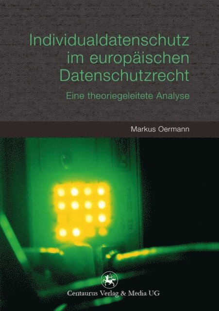 Markus Oermann - Individualdatenschutz im europäischen Datenschutzrecht, E-bok