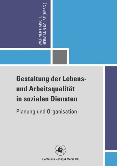 Hermann Kolbe, Werner Haisch - Gestaltung der Lebens- und Arbeitsqualität in sozialen Diensten, E-bok