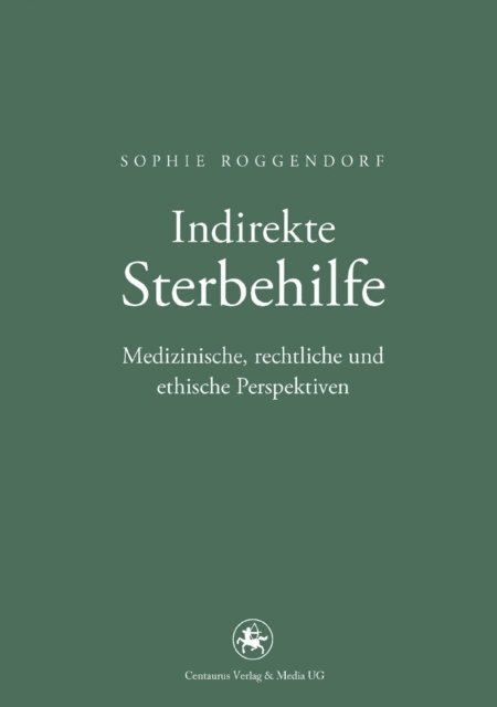 Sophie Roggendorf - Indirekte Sterbehilfe, E-bok
