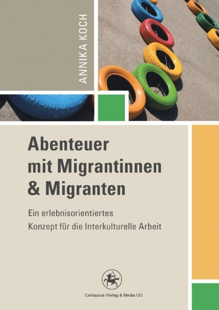 Annika Koch - Abenteuer mit Migrantinnen und Migranten, E-bok