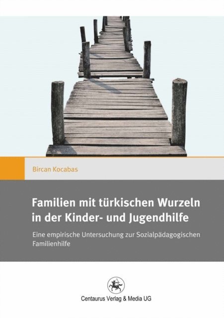 Bircan Kocabas - Familien mit türkischen Wurzeln in der Kinder‐ und Jugendhilfe, E-bok