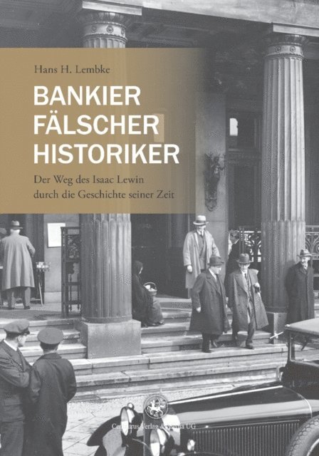 Hans H. Lembke - Bankier, Fälscher, Historiker, E-bok