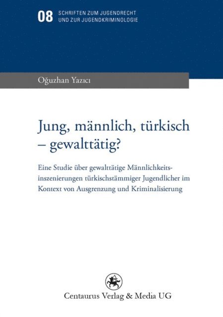 Oguzhan Yazici - Jung, männlich, türkisch - gewalttätig?, E-bok