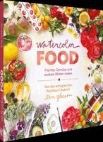 Erin Gleeson - Watercolor Food, Inbunden. Tillgänglighet: Lägg i varukorg