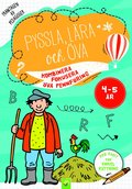 Pyssla, lära och öva 4-5 år Kombinera Fokusera Öva pennföring