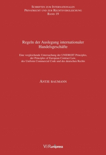 Antje Baumann, Christian von Bar - Regeln der Auslegung internationaler Handelsgeschäfte, E-bok