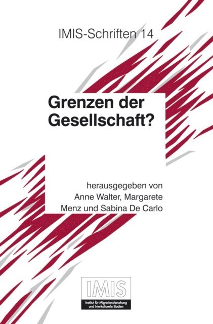 Sabina De Carlo, Margarete Menz, Anne Walter - Grenzen der Gesellschaft?, E-bok