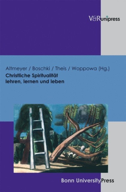 Jan Woppowa, Joachim Theis, Reinhold Boschki, Stefan Altmeyer - Christliche Spiritualität lehren, lernen und leben, E-bok