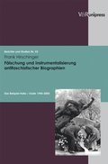 Fÿlschung und Instrumentalisierung antifaschistischer Biographien
