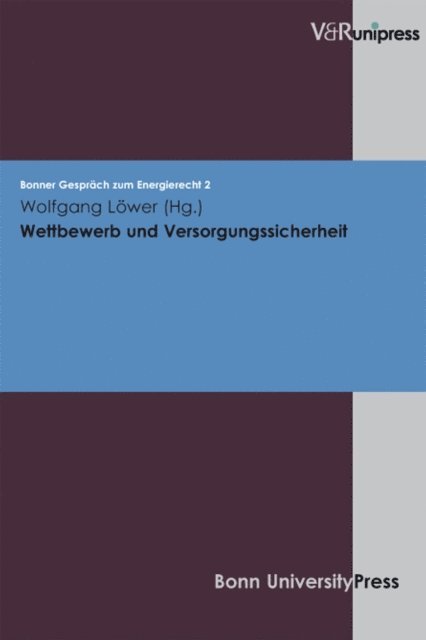 Wolfgang Lower - Wettbewerb und Versorgungssicherheit, E-bok. Tillgänglighet: Lägg i varukorg