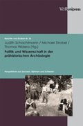 Politik und Wissenschaft in der prÿhistorischen Archÿologie