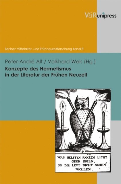 Volkhard Wels, Peter-Andre Alt - Konzepte des Hermetismus in der Literatur der Frühen Neuzeit, E-bok