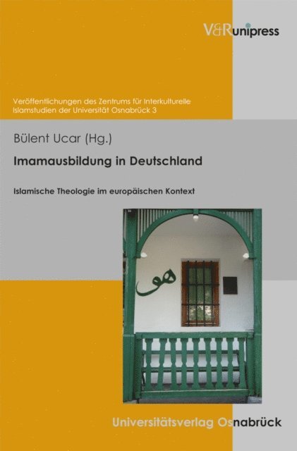 Bulent Ucar - Imamausbildung in Deutschland, E-bok