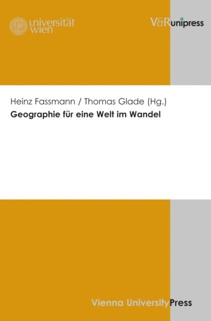 Thomas Glade, Heinz Famann - Geographie für eine Welt im Wandel, E-bok