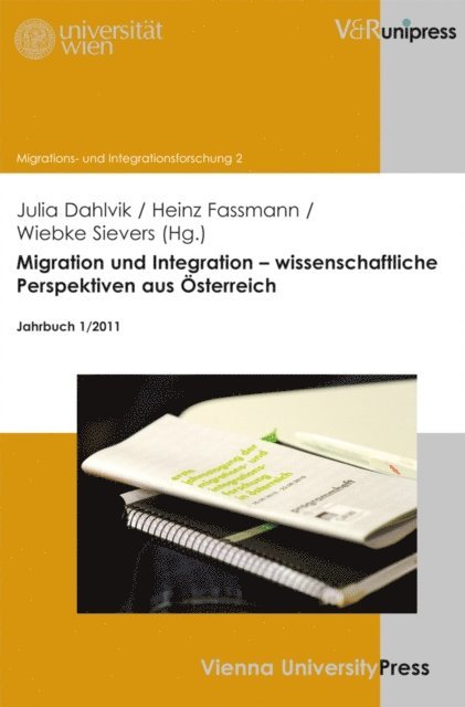 Heinz Famann, Wiebke Sievers, Julia Dahlvik - Migration und Integration – wissenschaftliche Perspektiven aus Österreich, E-bok