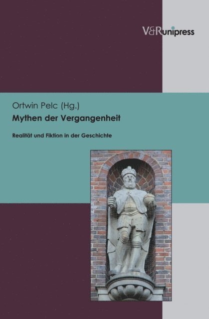 Ortwin Pelc - Mythen der Vergangenheit, E-bok