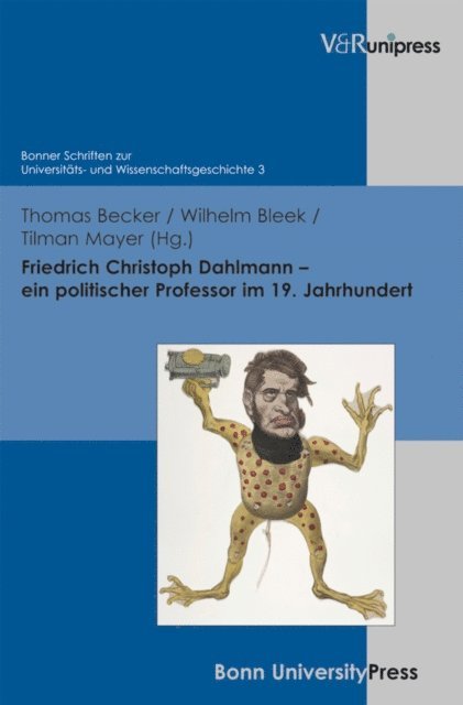Tilman Mayer, Wilhelm Bleek, Thomas Becker - Friedrich Christoph Dahlmann – ein politischer Professor im 19. Jahrhundert, E-bok
