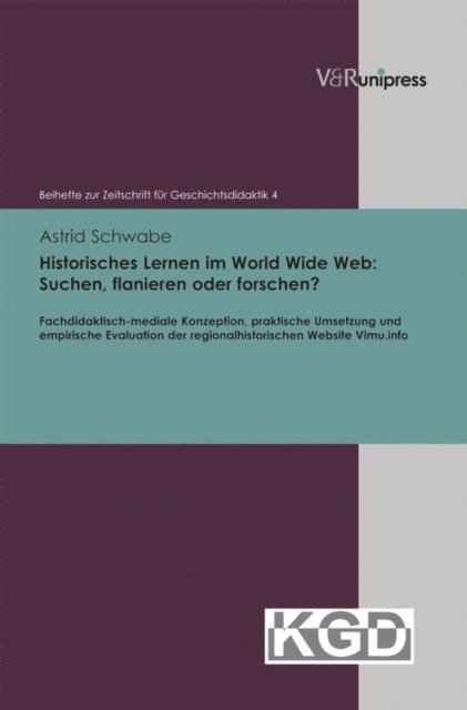 Astrid Schwabe - Historisches Lernen im World Wide Web: Suchen, flanieren oder forschen?, E-bok