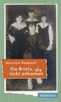 Mauricio Rosencof - Die Briefe, die nicht ankamen, Inbunden