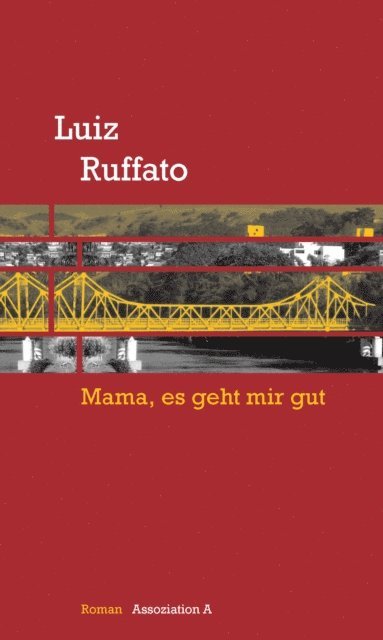 Luiz Ruffato - Mama, es geht mir gut, E-bok