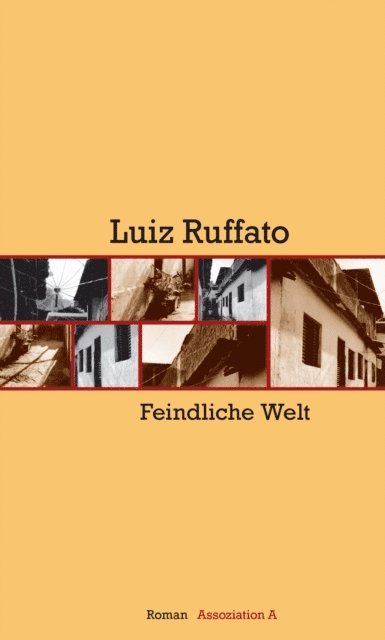 Luiz Ruffato - Feindliche Welt, E-bok