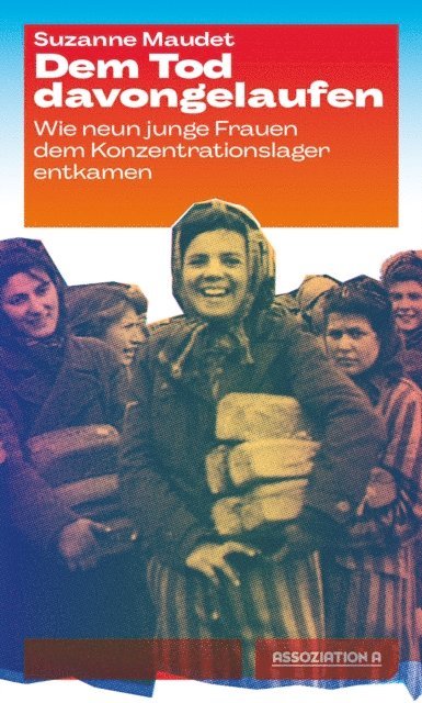 Suzanne Maudet, Pierre Sauvanet, Patrick Andrivet - Dem Tod davongelaufen, E-bok