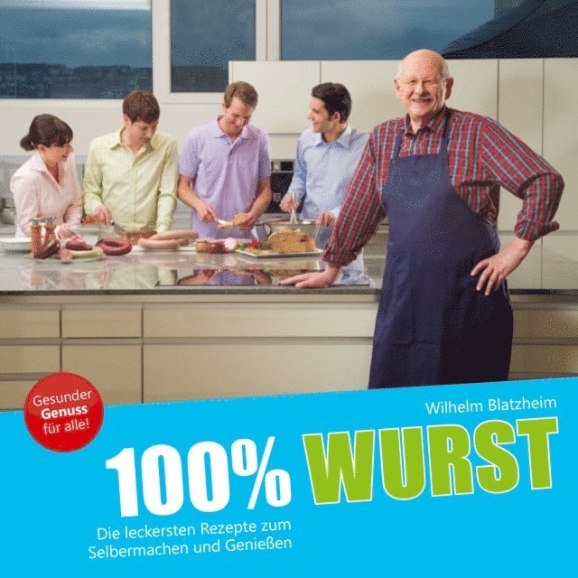 Wilhelm Blatzheim - 100% Wurst, E-bok. Tillgänglighet: Lägg i varukorg