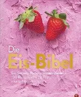 Yüksel Saier, Engert Eis - Die Eis-Bibel, Inbunden. Tillgänglighet: Lägg i varukorg