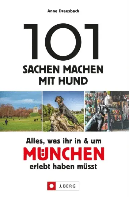 Anne Dreesbach - 101 Sachen machen mit Hund – Alles, was ihr in & um München erlebt haben müsst., E-bok. Tillgänglighet: Lägg i varukorg
