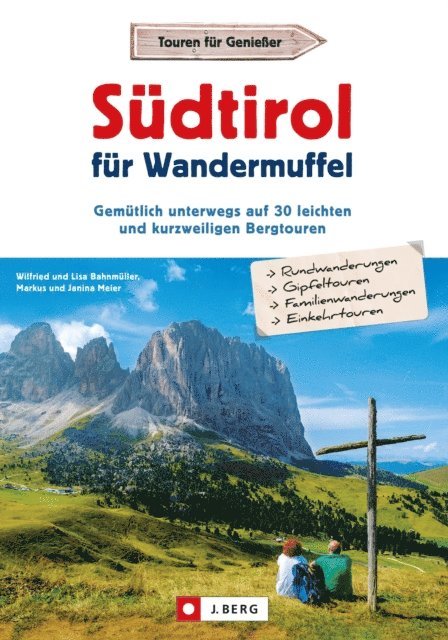 Janina Meier, Lisa Bahnmuller, Markus Meier, Wilfried Bahnmuller - Südtirol für Wandermuffel, E-bok