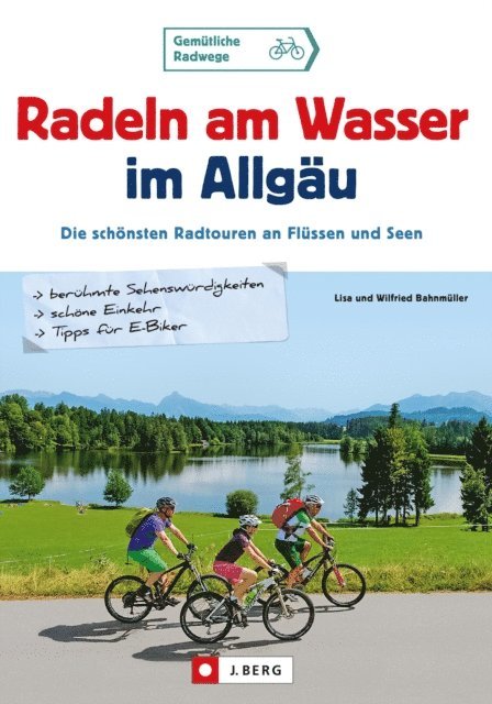 Lisa Bahnmuller, Wilfried Bahnmuller - Radeln am Wasser im Allgäu, E-bok