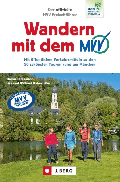 Lisa Bahnmuller, Wilfried Bahnmuller, Michael Kleemann - Der offizielle MVV-Freizeitführer Wandern mit dem MVV, E-bok